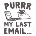 Purrr My Last Email Cat Parody Die Cut Sticker