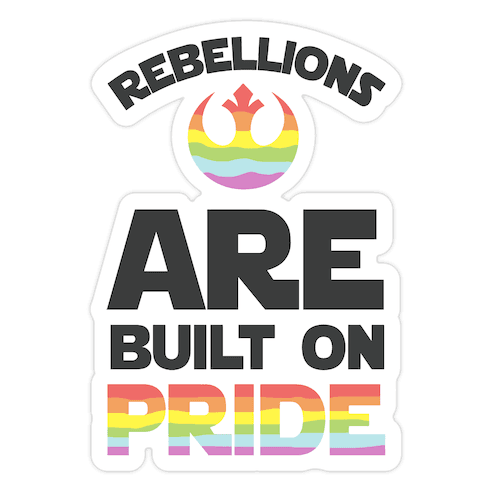 Rebellions Are Built On Pride Die Cut Sticker