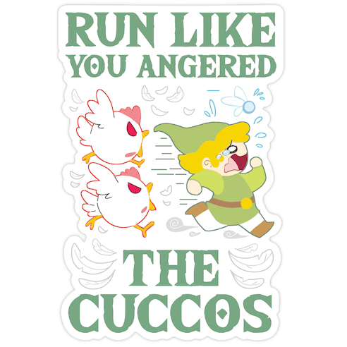 Run Like You Angered The Cuccos Die Cut Sticker