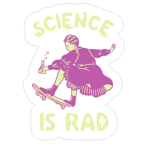 Science Is Rad (Marie Curie) Die Cut Sticker
