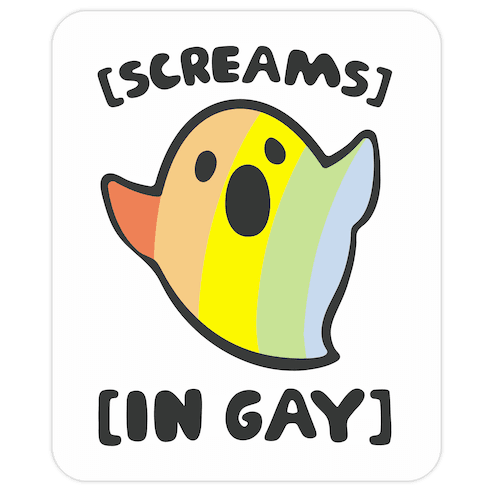 Screams In Gay Die Cut Sticker