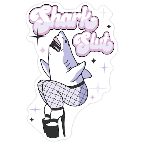 Shark Slut Die Cut Sticker