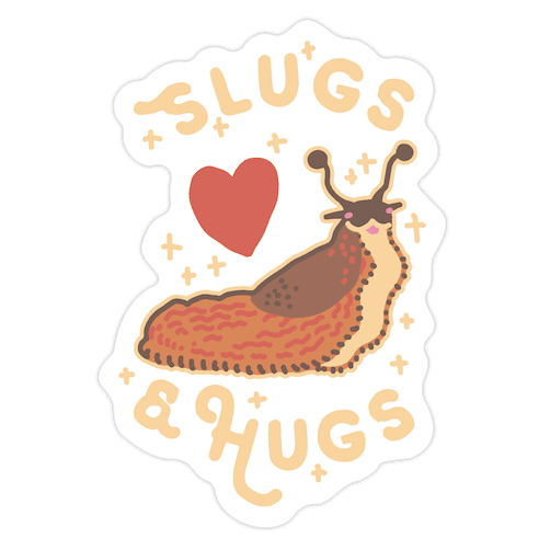 Slugs & Hugs Die Cut Sticker