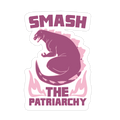 Smash the Patriarchy - Godzilla Die Cut Sticker
