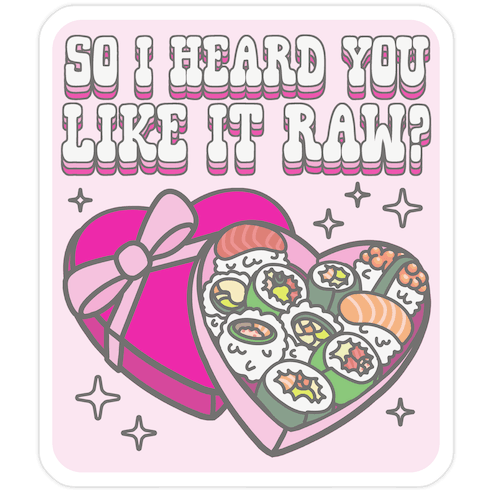 So I heard you like it raw? Sushi Heart Box Die Cut Sticker