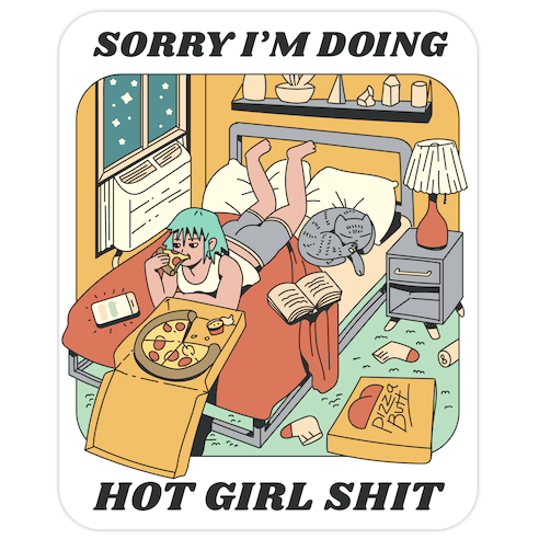 Sorry I'm Doing Hot Girl Shit Die Cut Sticker