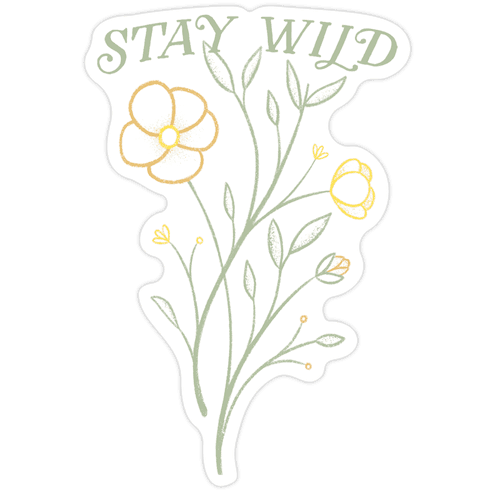 Stay Wild Wildflowers Die Cut Sticker