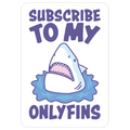 Subscribe To My Onlyfins Shark Parody Die Cut Sticker