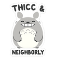 Thicc & Neighborly Die Cut Sticker