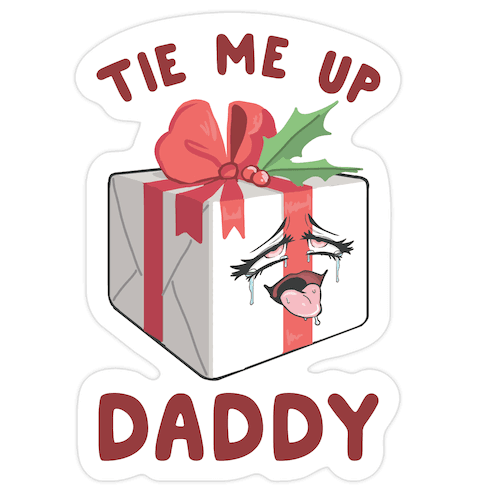 Tie Me Up Daddy Die Cut Sticker