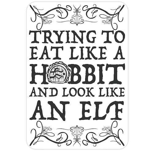 Trying To Eat Like a Hobbit and Look Like an Elf Die Cut Sticker