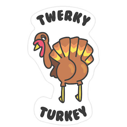 Twerky Turkey Die Cut Sticker