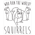 Who Run The World Squirrels Parody Die Cut Sticker