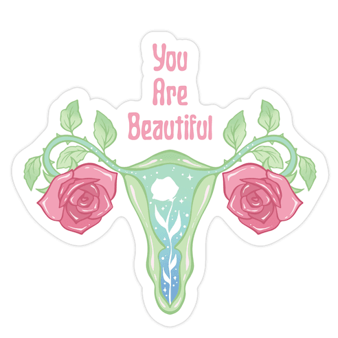 You Are Beautiful Rose Uterus Die Cut Sticker