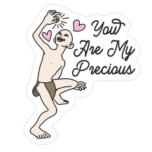You Are My Precious Die Cut Sticker