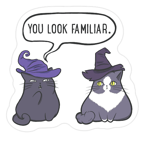 You Look Familiar Die Cut Sticker