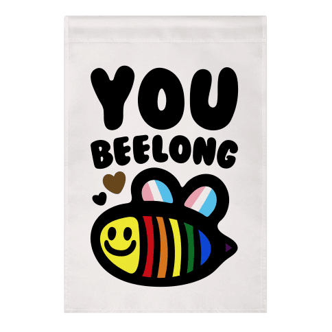 You Beelong Gay Pride Garden Flag