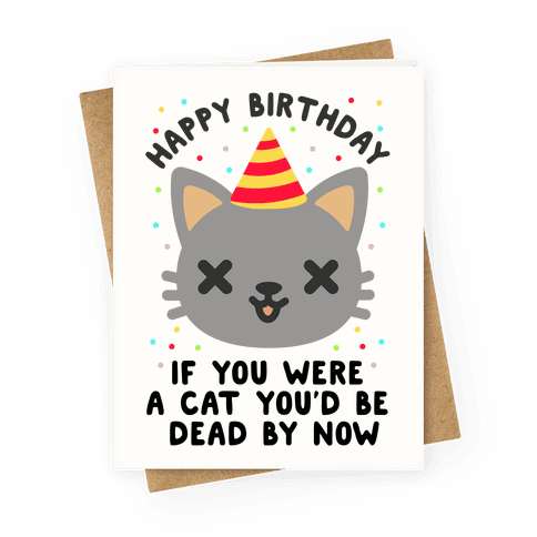 Happy Birthday If You Were a Cat Greeting Card