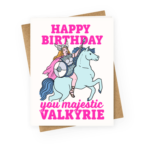 Happy Birthday You Majestic Valkryie Greeting Card