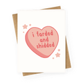 I Farded And Shidded Greeting Card