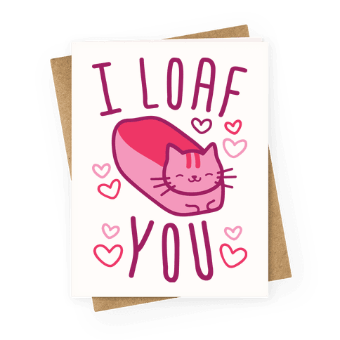 I Loaf You Cat Greeting Card