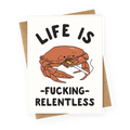 Life is F***ing Relentless Greeting Card