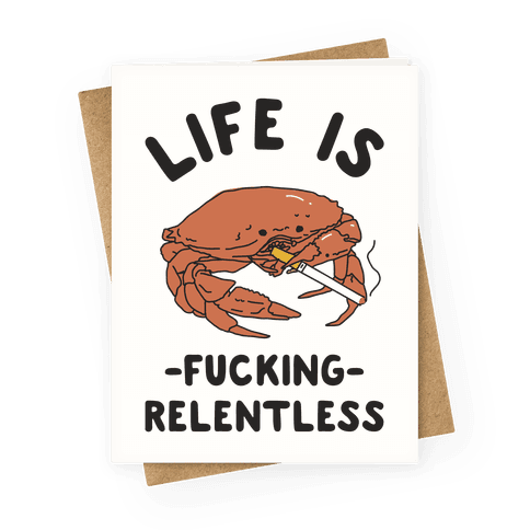 Life is F***ing Relentless Greeting Card