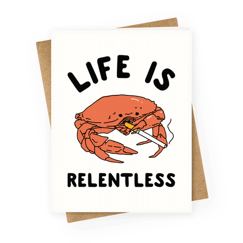Life is Relentless Greeting Card