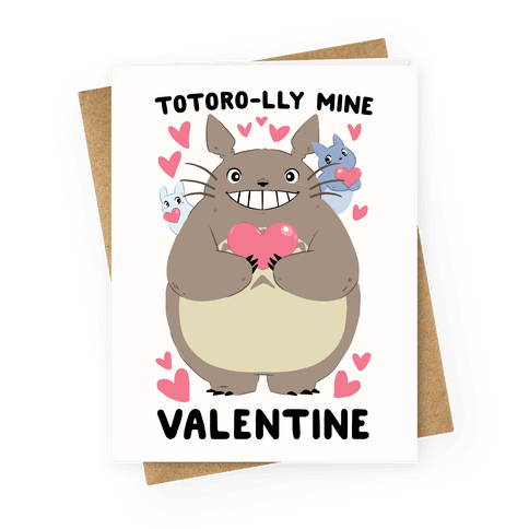 Totoro-lly Mine, Valentine Greeting Card