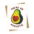 You're an Avocutie Greeting Card