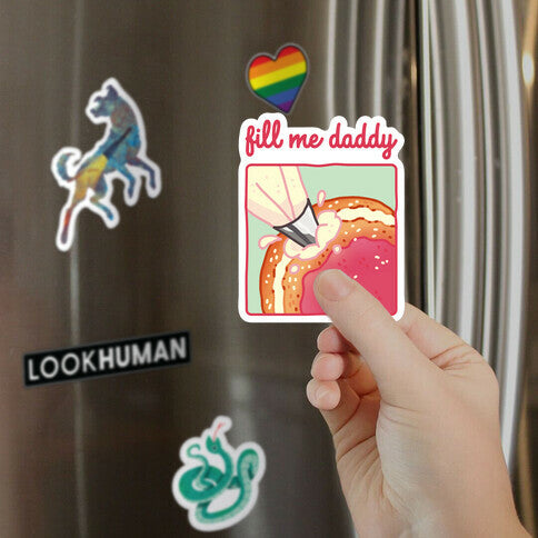 Fill Me Daddy (Donut) Magnet