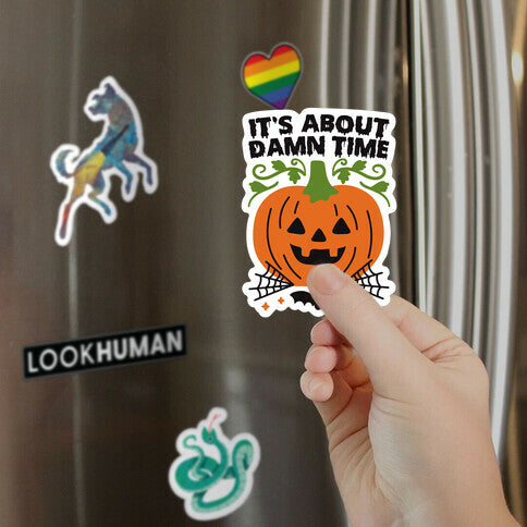 It's About Damn Time for Halloween Magnet