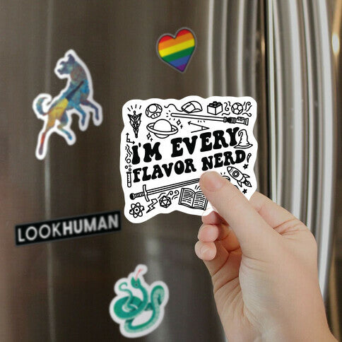 I'm Every Flavor Nerd Magnet