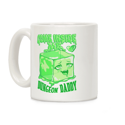Come Inside Me Dungeon Daddy Gelatinous Cube Coffee Mug