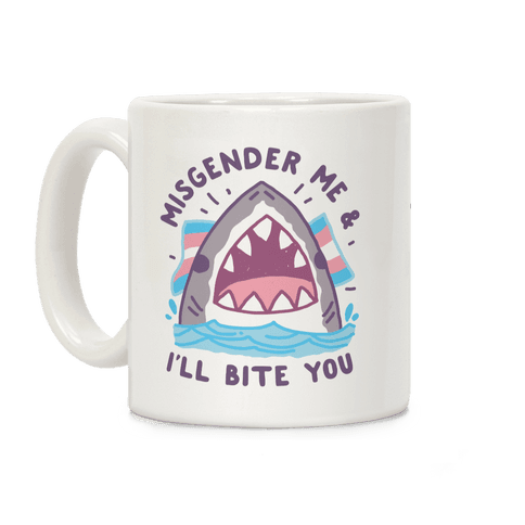 Misgender Me & I'll Bite You (Trans Flag) Coffee Mug