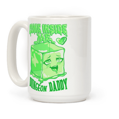 Come Inside Me Dungeon Daddy Gelatinous Cube Coffee Mug