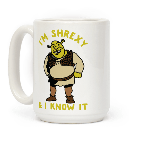 I'm Shrexy And I Know It Coffee Mug