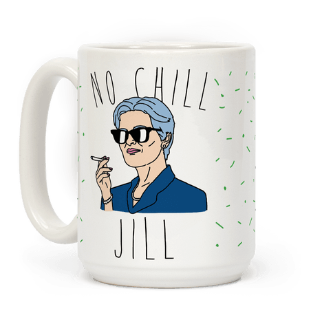 No Chill Jill Coffee Mug