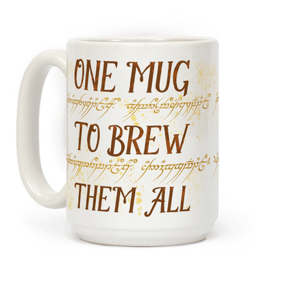 One Mug To Brew Them All Coffee Mug