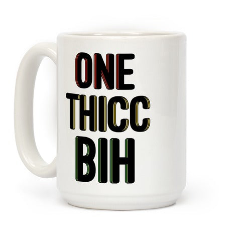 One Thicc Bih Coffee Mug