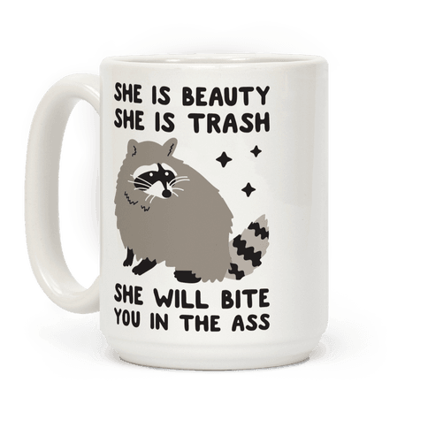 She Is Beauty She Is Trash Raccoon Coffee Mug