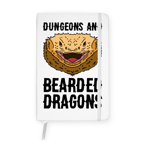 Dungeons And Bearded Dragons Notebook