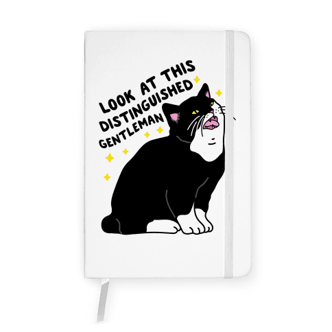 Look At This Distinguished Gentleman Cat Notebook