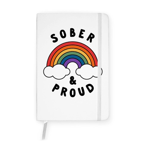 Sober And Proud Notebook