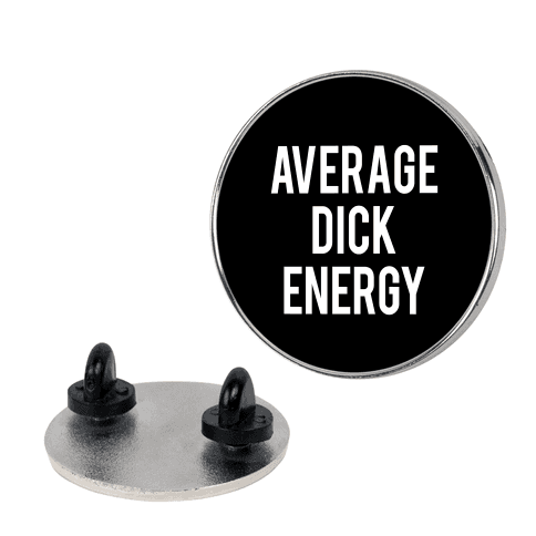 Average Dick Energy Pin