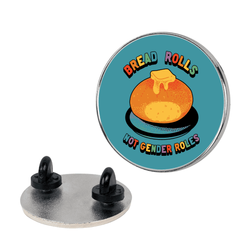 Bread Rolls Not Gender Roles Pin