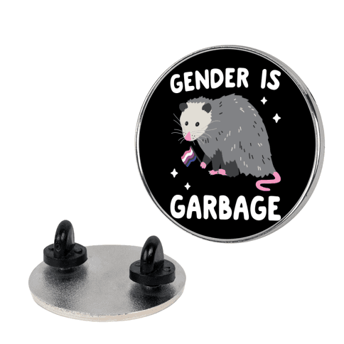 Gender Is Garbage Gender Fluid Opossum Pin