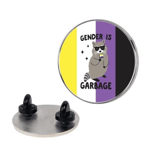 Gender Is Garbage Non-binary Raccoon Lapel Pin