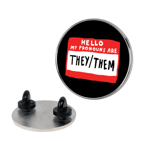 Hello My Pronouns Are They Them Lapel Pin