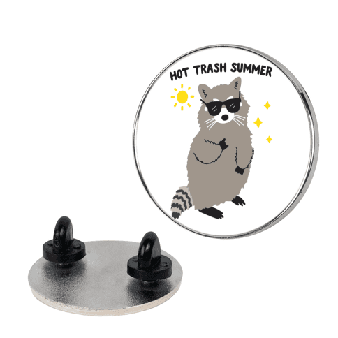 Hot Trash Summer - Raccoon Lapel Pin